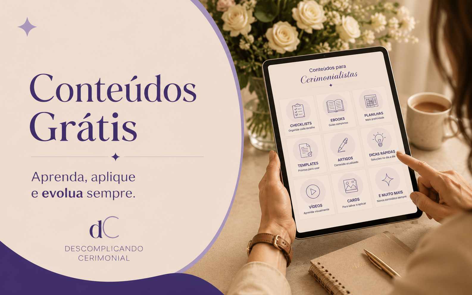 Aprenda, aplique e evolua com materiais gratuitos